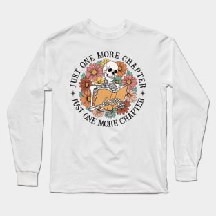 "Just One More Chapter" Skeleton Reading Long Sleeve T-Shirt